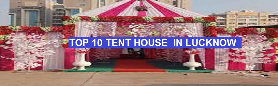 Top 10 Tent House in Lucknow